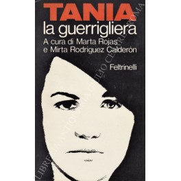 Image du vendeur pour Tania la guerrigliera mis en vente par Libreria Antiquaria Giulio Cesare di Daniele Corradi