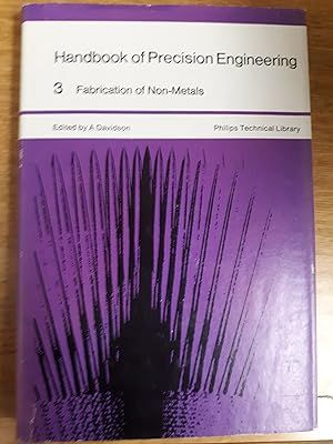 Seller image for Handbook of Precision Engineering: Vol 3: Fabrication of Non-Metals for sale by LIBRARY FRIENDS OF PAYSON INC