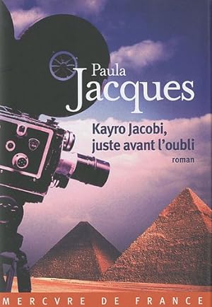 Kayro Jacobi juste avant l'oubli [Broché] by Jacques Paula