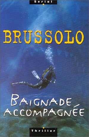 Image du vendeur pour BAIGNADE ACCOMPAGNEE [Poche] by Brussolo Serge mis en vente par Dmons et Merveilles