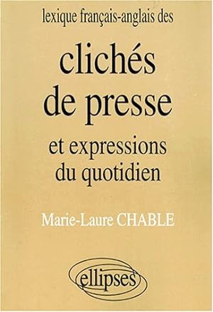Lexique anglais/français des clichés de presse et expressions du quotidien