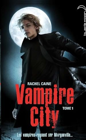 Vampire City - Tome 1 - Bienvenue en enfer [Broché] by Rachel Caine; Hachette