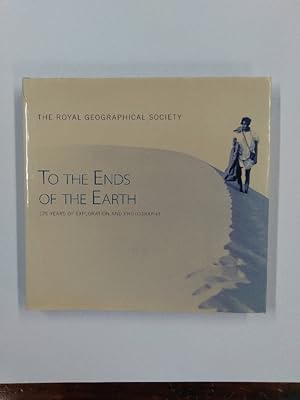 Imagen del vendedor de To the Ends of the Earth, Visions of a Changing World: 175 Years of Exploration and Photography (The a la venta por Heisenbooks