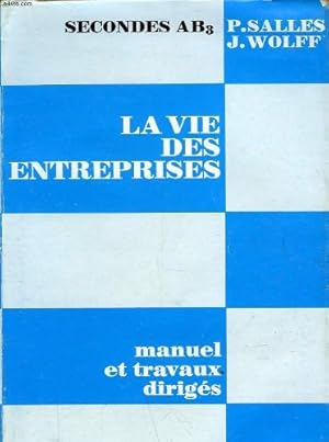 Imagen del vendedor de La vie des entreprises - manuel et travaux diriges - classe de seconde 1b3 a la venta por Dmons et Merveilles