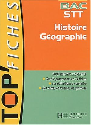 Top Fiches Bac : Histoire - Géographie Terminale STT (Livre de l'élève)