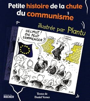 Bild des Verkufers fr Petite histoire de la chute du communisme zum Verkauf von Dmons et Merveilles