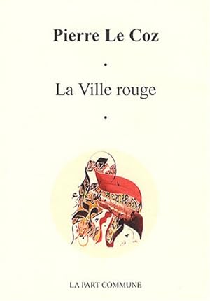 Seller image for La Ville Rouge for sale by Dmons et Merveilles
