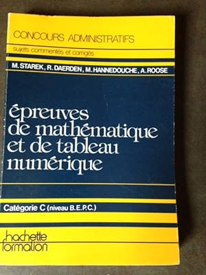 Epreuves de mathematique et de tableau numerique : categorie c niveau b.e.p.c
