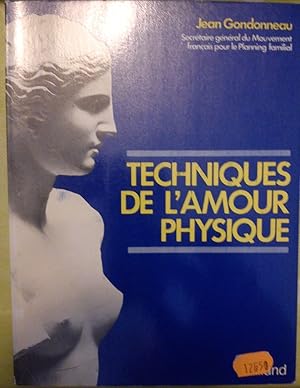 Seller image for TECHNIQUES DE L'AMOUR PHYSIQUE for sale by Dmons et Merveilles