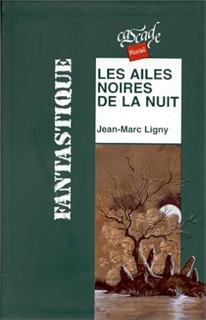 Seller image for Les ailes noires de la nuit for sale by Dmons et Merveilles
