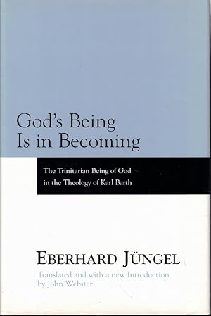 Bild des Verkufers fr God's Being Is in Becoming: The Trinitarian Being of God in the Theology of Karl Barth - A Paraphrase zum Verkauf von Kenneth Mallory Bookseller ABAA