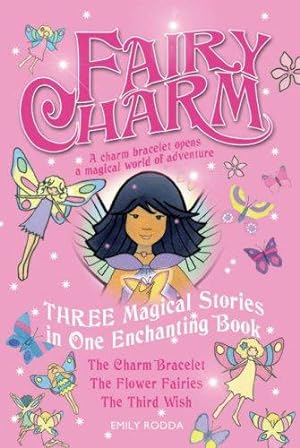 Seller image for Fairy Charm Collection: "The Charm Bracelet", "The Flower Fairies", "The Third Wish" (Fairy Charm): "The Charm . "The Third Wish" (Fairy Charm) for sale by WeBuyBooks