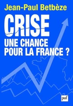 Crise : une chance pour la France