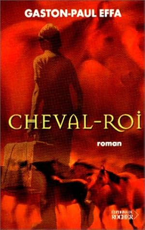 Image du vendeur pour Cheval-Roi mis en vente par Dmons et Merveilles