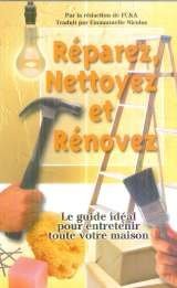 Image du vendeur pour Rparez nettoyez et rnovez : Le guide idal pour entretenir toute votre maison mis en vente par Dmons et Merveilles