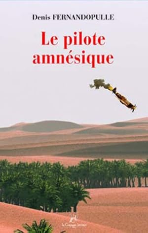 Image du vendeur pour Le Pilote Amnesique mis en vente par Dmons et Merveilles