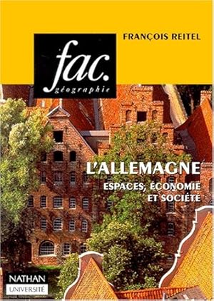 L'Allemagne. Espaces économie et société