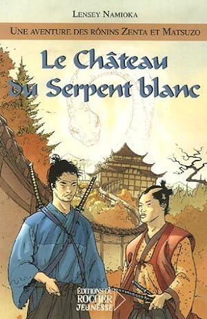 Seller image for Une aventure des Rnins Zenta et Matsuzo Tome 1 : Le Chteau du Serpent blanc for sale by Dmons et Merveilles