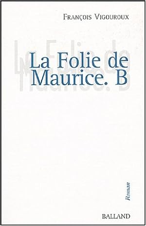 La Folie de Maurice B