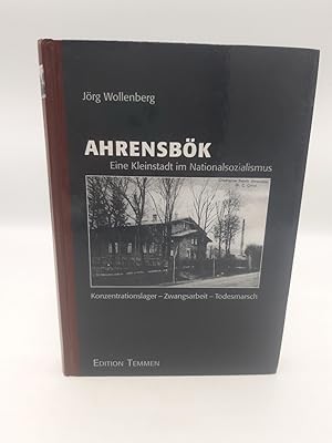 Ahrensbök - eine Kleinstadt im Nationalsozialismus Konzentrationslager - Zwangsarbeit - Todesmars...