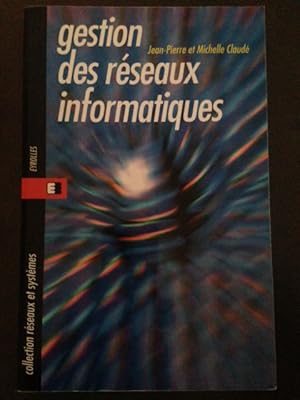 Gestion des réseaux informatiques