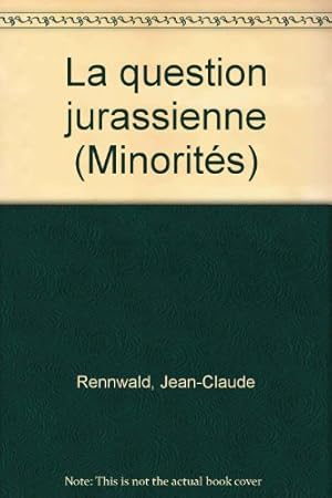 Image du vendeur pour La Question jurassienne (Minorits) mis en vente par Dmons et Merveilles