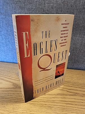 Image du vendeur pour The Eagle's Quest: A Physicist Finds the Scientific Truth at the Heart of the Shamanic World mis en vente par HGG Books