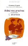 Image du vendeur pour Aidez vos proches  surmonter L'anorexie mis en vente par Dmons et Merveilles