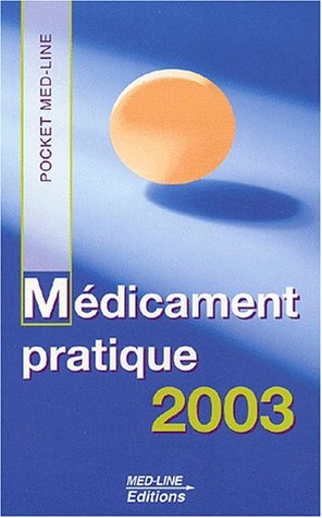 Image du vendeur pour Mdicament pratique 2003 mis en vente par Dmons et Merveilles