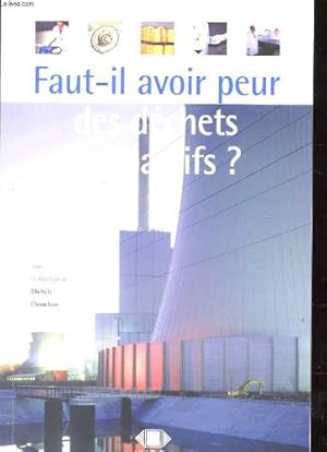 Image du vendeur pour Faut-il avoir peur des dechets radioactifs mis en vente par Dmons et Merveilles