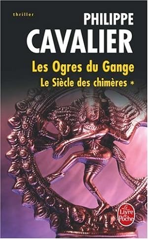 Le Siècle des chimères Tome 1 : Les Ogres du Gange