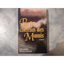Seller image for Par le chemin des marais : roman for sale by Dmons et Merveilles