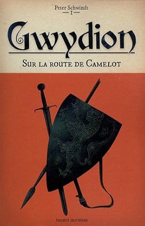 Seller image for Gwydion Tome 1 : Sur la route de Camelot for sale by Dmons et Merveilles