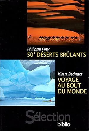 50° Déserts Brûlants / Voyage au bout du monde - Sélection Biblio