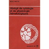Abrégé de cytologie et de physiologie hématologiques