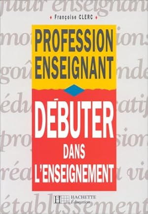 Débuter dans l'enseignement