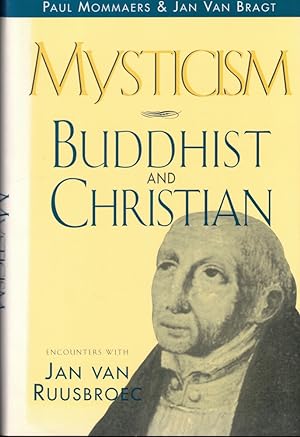 Bild des Verkufers fr Mysticism Buddhist & Christian: Encounters with Jan van Ruusbroec zum Verkauf von Kenneth Mallory Bookseller ABAA