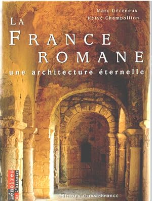 La France romane : Une architecture éternelle