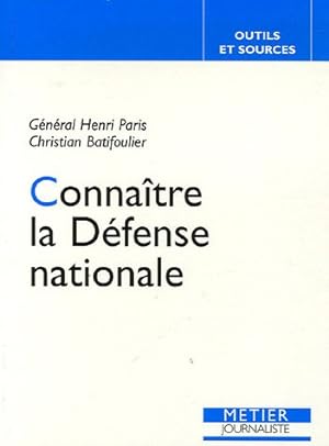 Bild des Verkufers fr Connatre la Dfense nationale zum Verkauf von Dmons et Merveilles