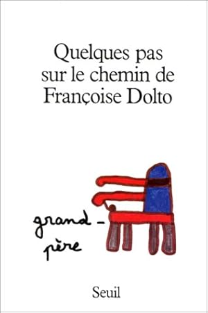 Imagen del vendedor de Quelques pas sur le chemin de Franoise Dolto a la venta por Dmons et Merveilles