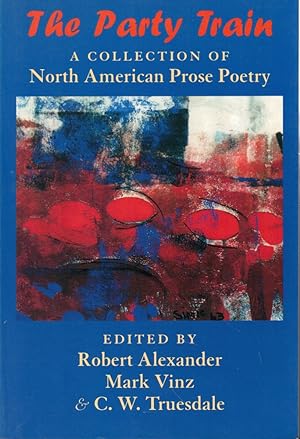 Seller image for The Party Train: A Collection of North American Prose Poetry for sale by Kenneth Mallory Bookseller ABAA