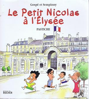 Image du vendeur pour Le Petit Nicolas  l'Elyse mis en vente par Dmons et Merveilles