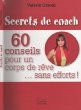 Bild des Verkufers fr Secrets de coach 60 conseil pour un corp de reve.sans effort zum Verkauf von Dmons et Merveilles