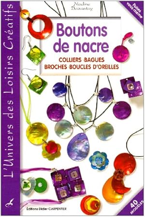 Immagine del venditore per Boutons de nacre : Colliers Bagues Broches Boucles d'oreilles venduto da D�mons & Merveilles