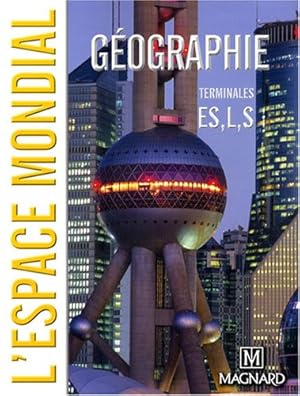 Géographie Tle ES L S : L'espace mondial