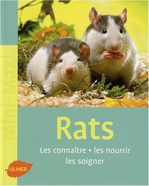 Bild des Verkufers fr Rats : Les connatre les nourrir les soigner zum Verkauf von Dmons et Merveilles