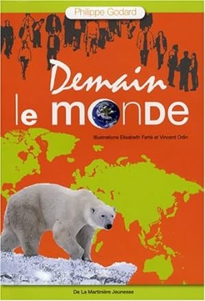 Bild des Verkufers fr Demain le monde zum Verkauf von Dmons et Merveilles