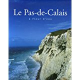 Immagine del venditore per Le Pas-de-Calais : A fleur d'eau venduto da D�mons & Merveilles