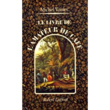Imagen del vendedor de LIVRE DE L AMATEUR DE CAFE a la venta por D�mons & Merveilles