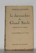 Imagen del vendedor de LA CHEVAUCHEE DU GRAND SIECLE a la venta por Dmons et Merveilles